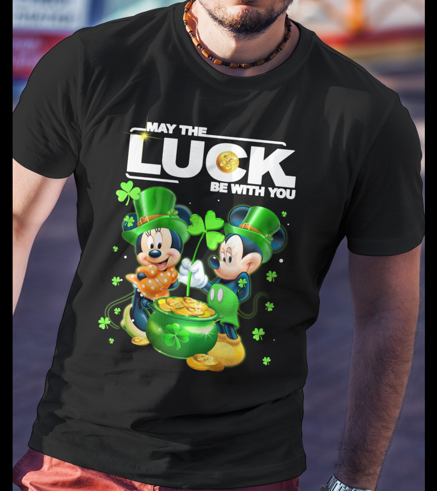 May The Luck Be With You Mickey Minnie Luck T-Shirt