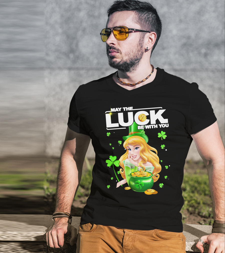 May The Luck Be With You Arurora T-Shirt