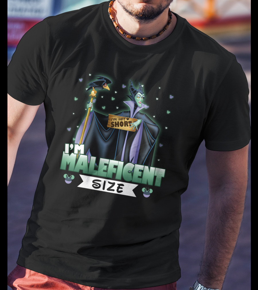 I'm Not Short I'm Maleficent Size T-Shirt