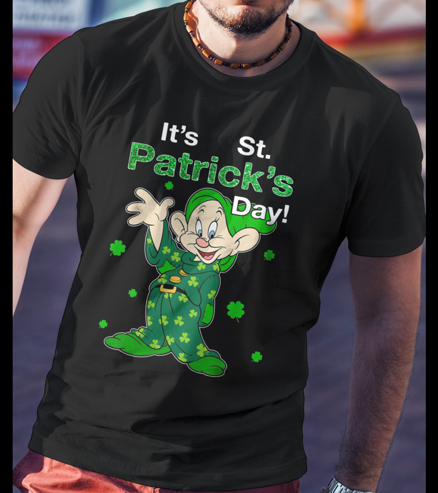 It's St. Patrick's Day Dopey T-Shirt