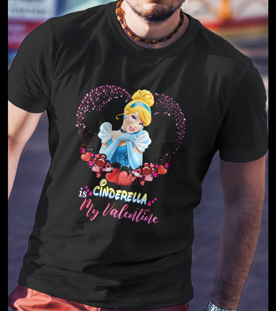Cinderella Is My Valentine Hearts T-Shirt