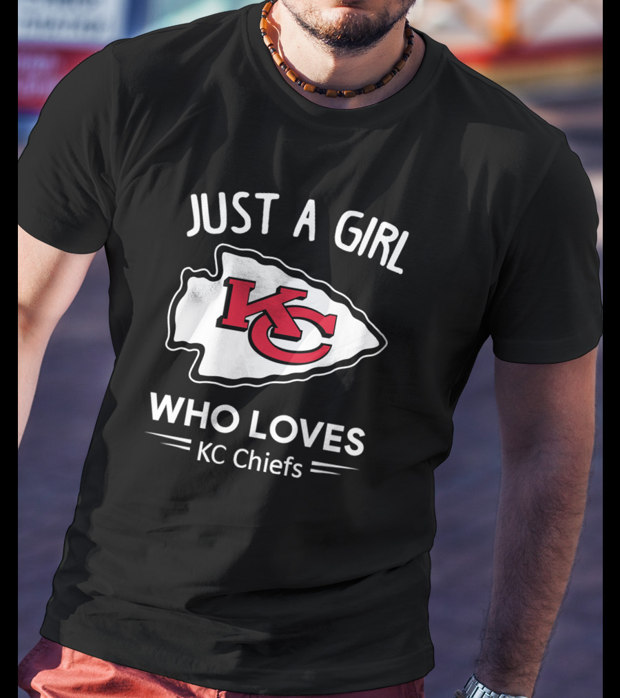 Just A Girl Who Loves KC Chiefs T-Shirt