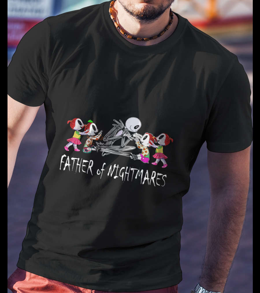 Father Of Nightmares With Four Girls T-Shirt