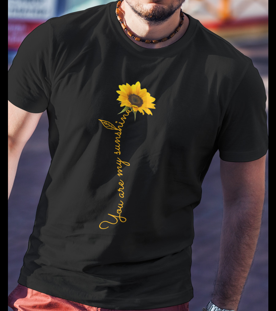 Sunflower You Are My Sunshine T-Shirt