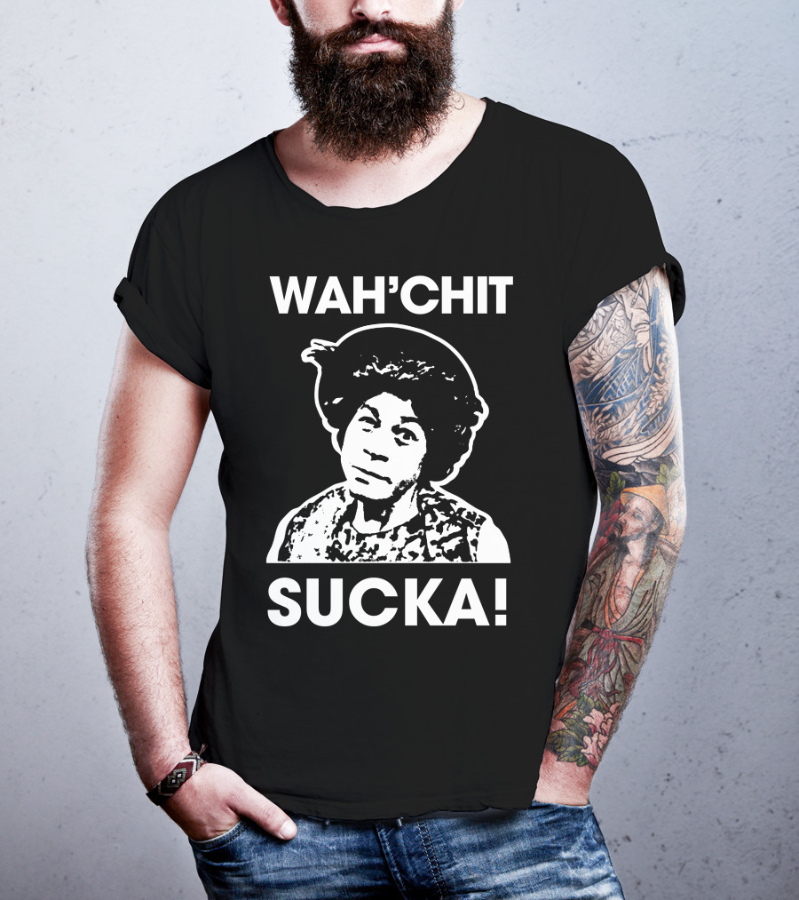 Wah'chit Sucka Esther Anderson T-Shirt