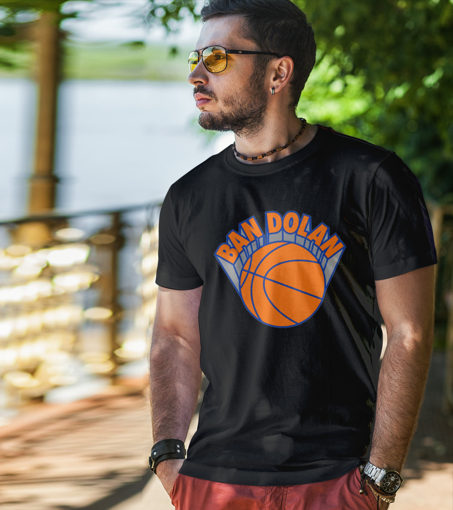 Ban Dolan Basketball Fan Slogan Knicks Colors T-Shirt