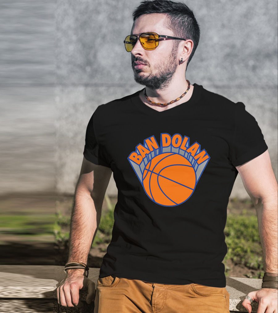 Ban Dolan Basketball Fan Slogan Knicks Colors T-Shirt
