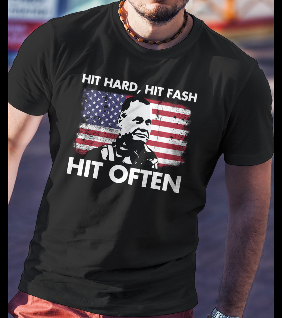 Hit Hard Hit Fast Hit Often American Flag William Halsey T-Shirt