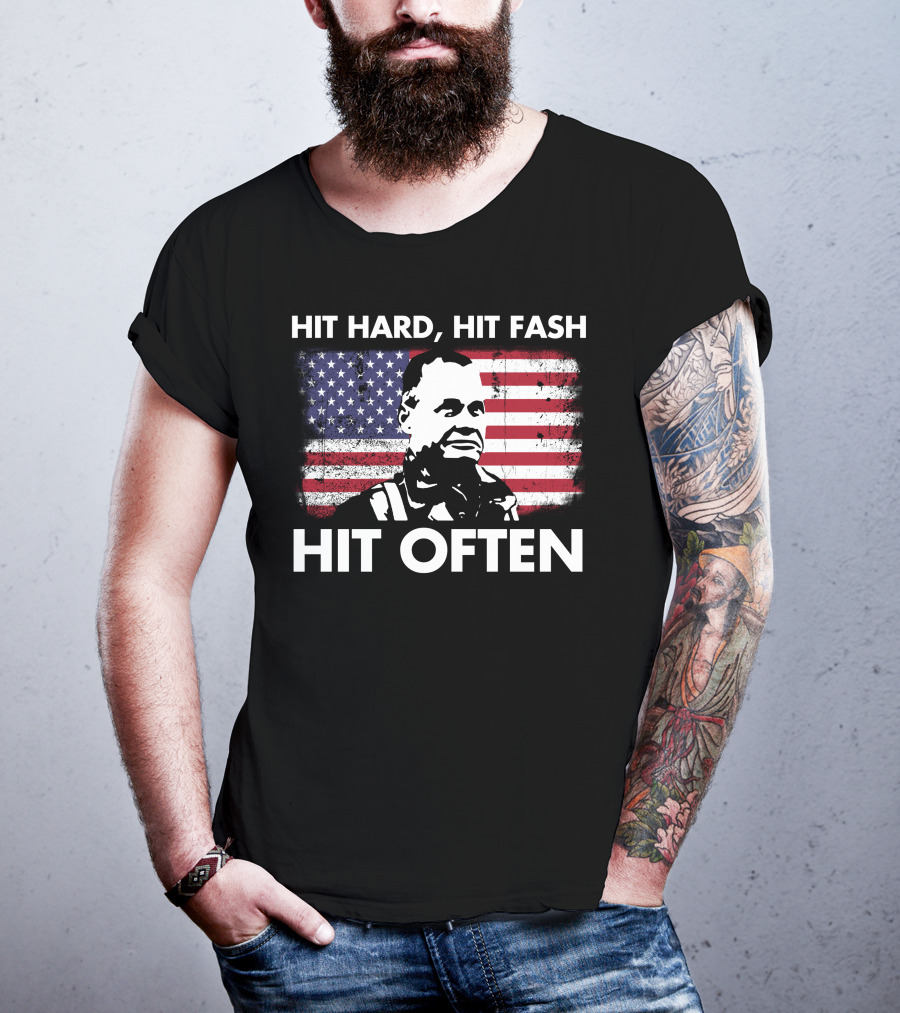 Hit Hard Hit Fast Hit Often American Flag William Halsey T-Shirt