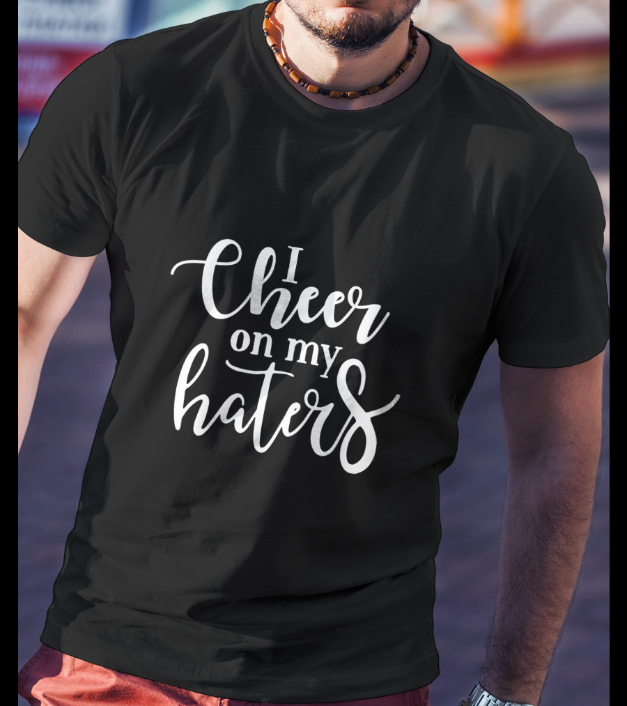 I Cheer On My Haters Gymnastics T-Shirt
