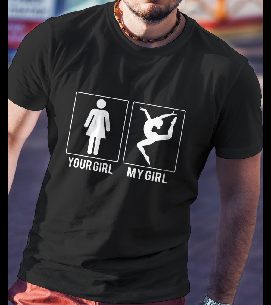 Your Girl My Girl Gymnastics T-Shirt