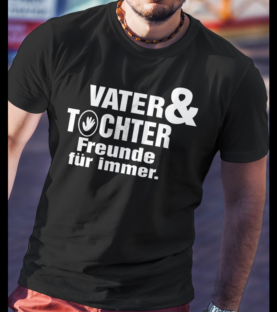 Vater Tochter Freunde Für Immer T-Shirt