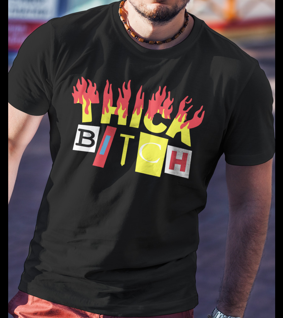 THICK BITCH Bebe Rexha Merch T-Shirt