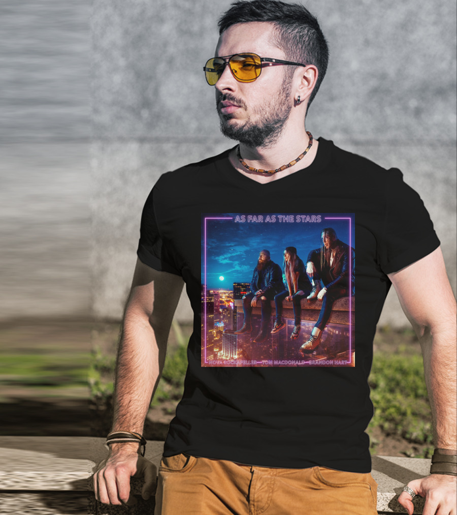 As Far As The Stars Nova Rockafeller Tom MacDonald Brandon Hart T-Shirt