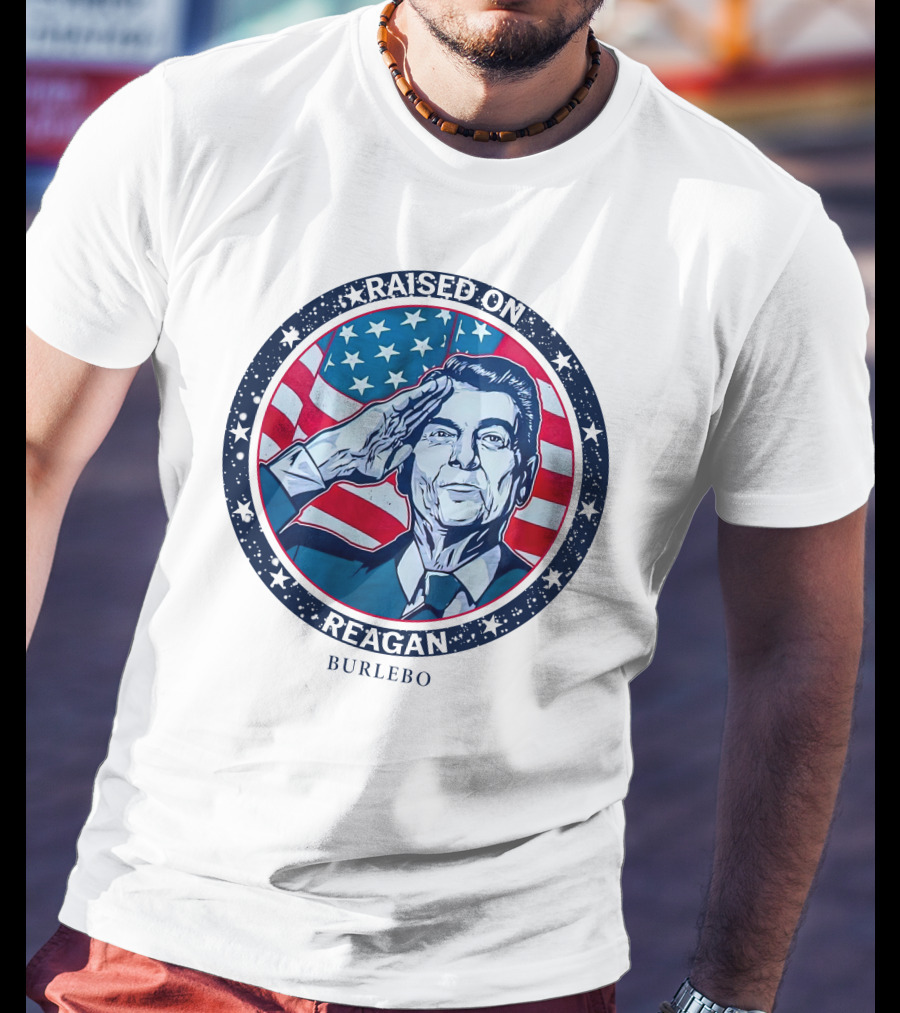 Raised On Reagan American Patriot Burlebo T-Shirt