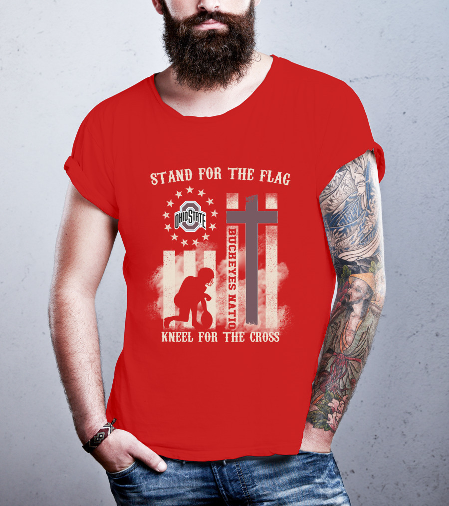 Ohio State Buckeyes Nation Stand For The Flag Kneel For The Cross T-Shirt