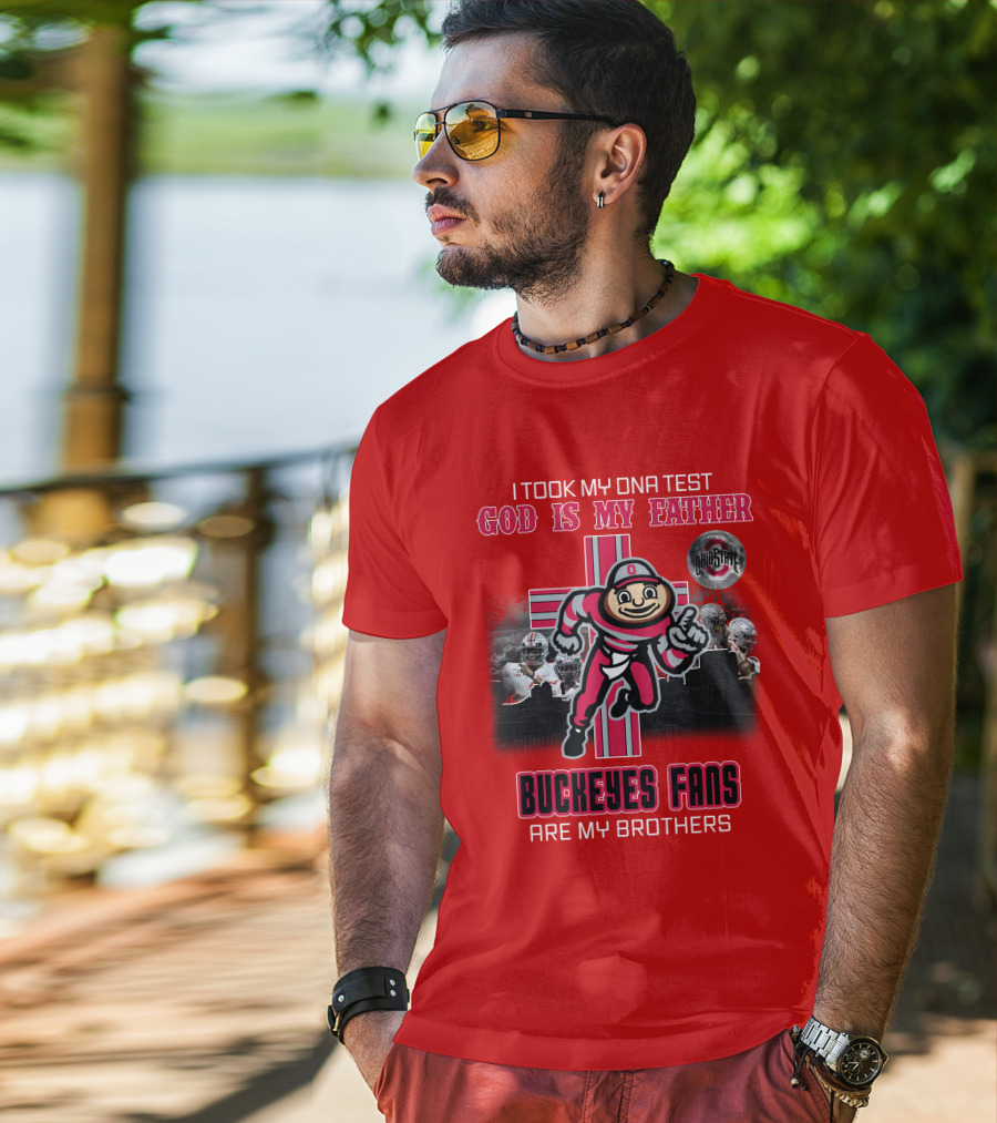 I Took My DNA Test God Is My Father Buckeyes Fans Are My Brothers Buckeye Brutus Iconic Symbol Ohio State Football T-Shirt