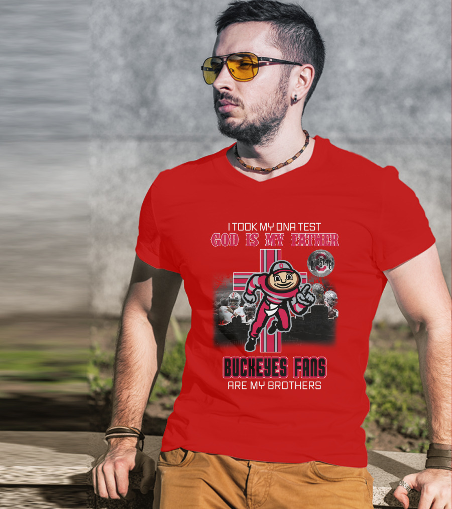 I Took My DNA Test God Is My Father Buckeyes Fans Are My Brothers Buckeye Brutus Iconic Symbol Ohio State Football T-Shirt