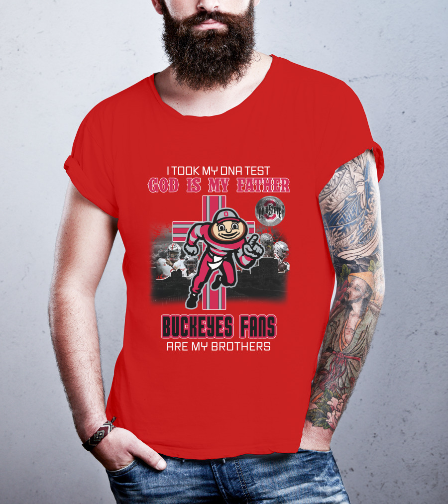 I Took My DNA Test God Is My Father Buckeyes Fans Are My Brothers Buckeye Brutus Iconic Symbol Ohio State Football T-Shirt