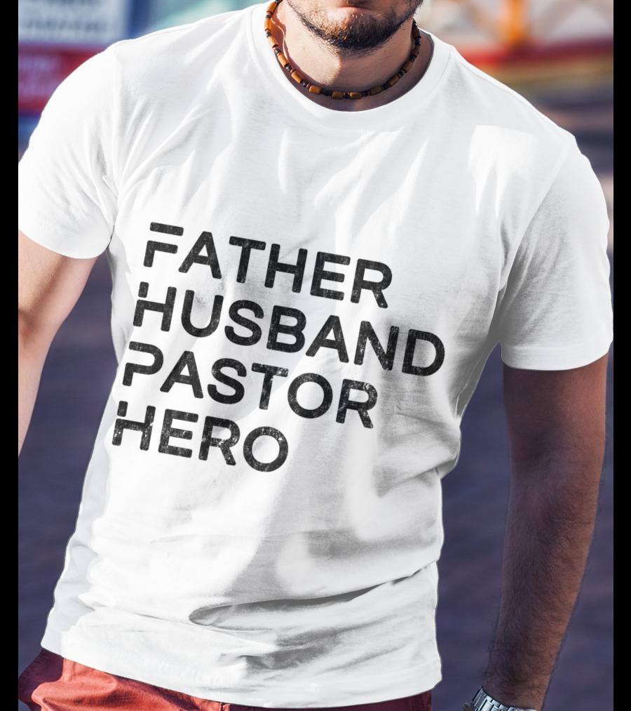 Father Husband Pastor Hero T-Shirt
