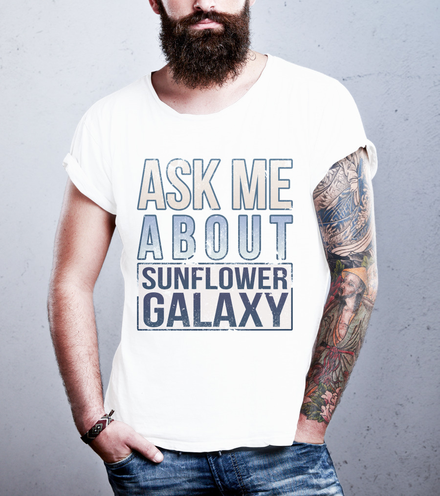 Ask ME About Sunflower Galaxy T-Shirt