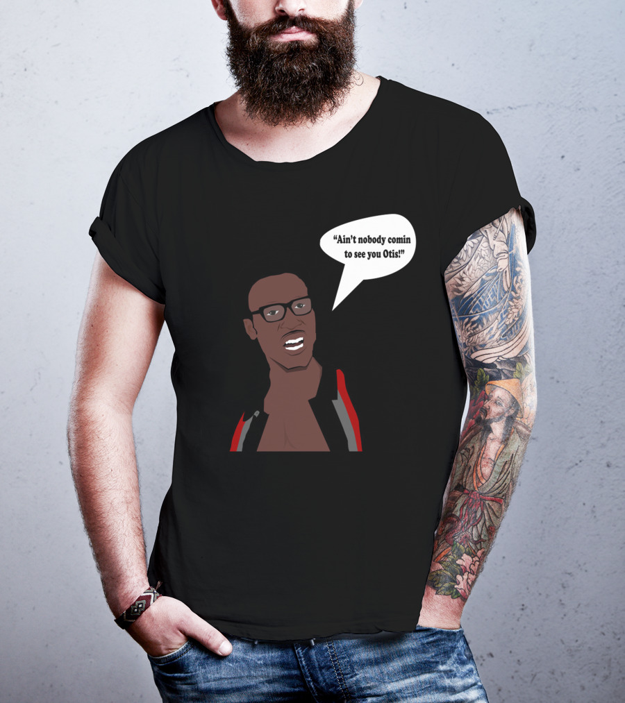 Ain't Nobody Comin To See You Otis David Ruffin Inspired T-Shirt