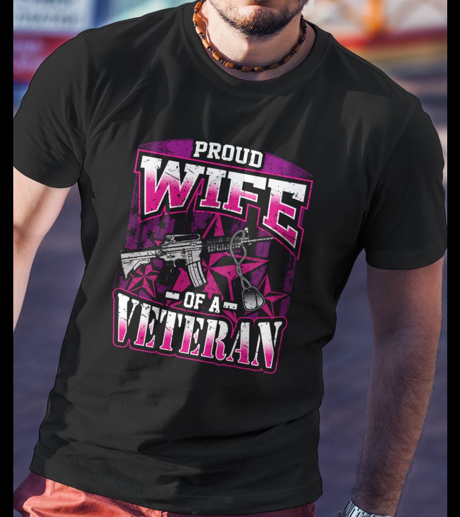 Proud Wife Of A Veteran Military Wife Rifle And Dog Tags Stars Background T-Shirt