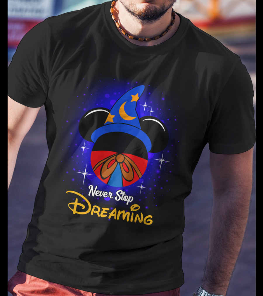 Never Stop Dreaming Mickey Fantasia Hat Moon And Stars T-Shirt