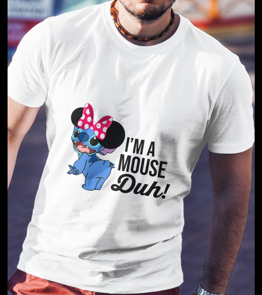I'm A Mouse Duh Stitch Wearing Minnie Mouse Ears T-Shirt