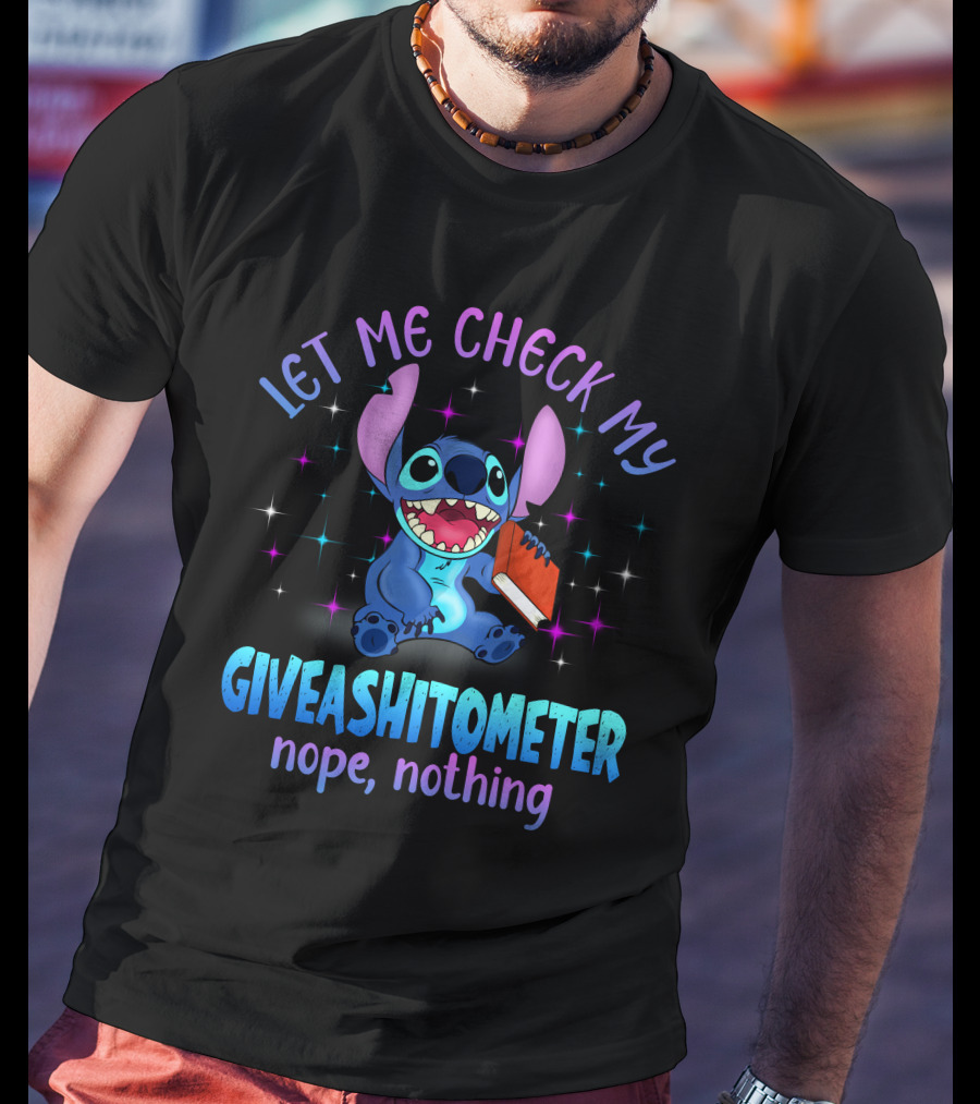 Let Me Check My Stitch Giveashitometer Nope Nothing T-Shirt