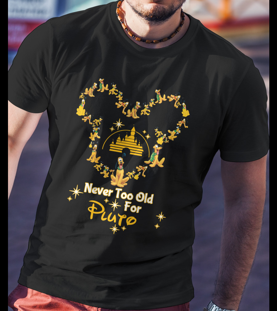 Mickey Ears Castle Pluto Disney Never Too Old For Pluto T-Shirt