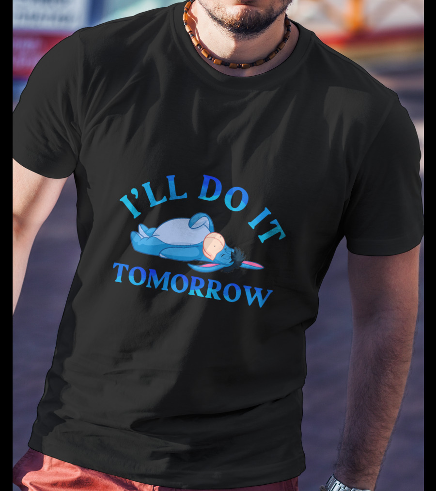 I'll Do It Tomorrow Eeyore Lying Down T-Shirt