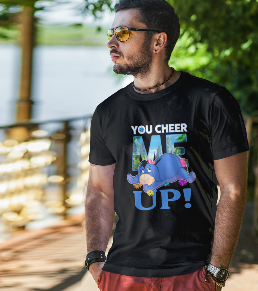 YOU CHEER ME UP Eeyore Image With Flowers And Scenic Background T-Shirt