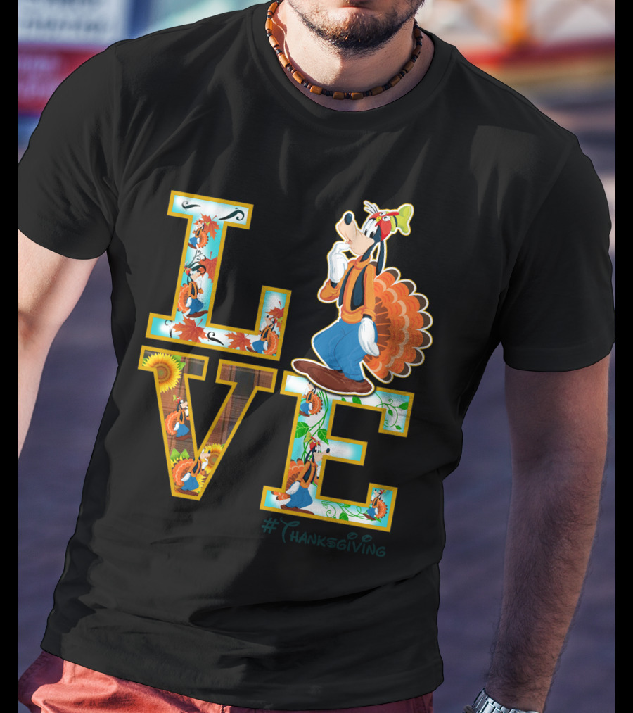 LOVE Goofy Thanksgiving Turkey Leaves Sunflower T-Shirt