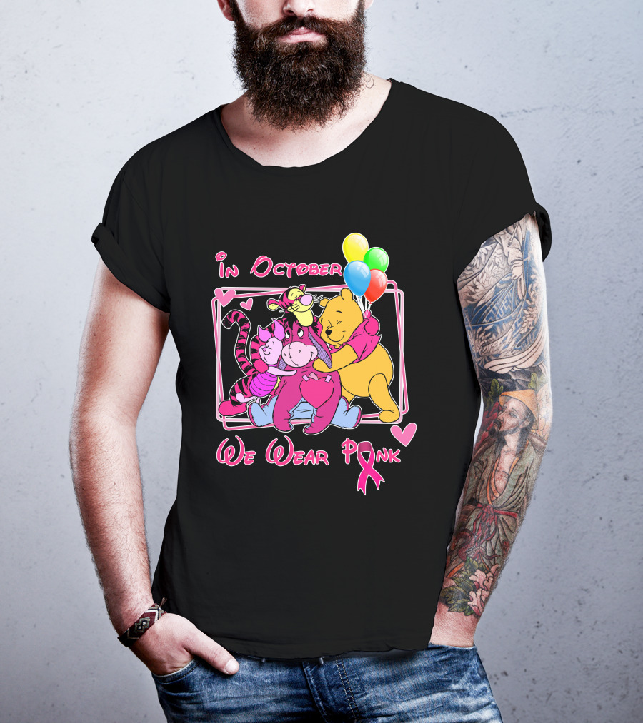 In October We Wear Pink Winnie The Pooh And Friends Breast Cancer Awareness T-Shirt