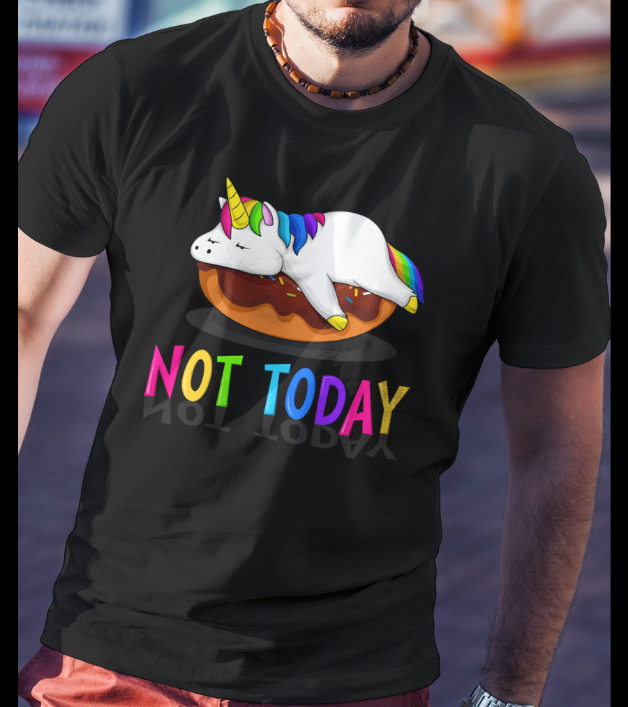 NOT TODAY LAZY Unicorn T-Shirt