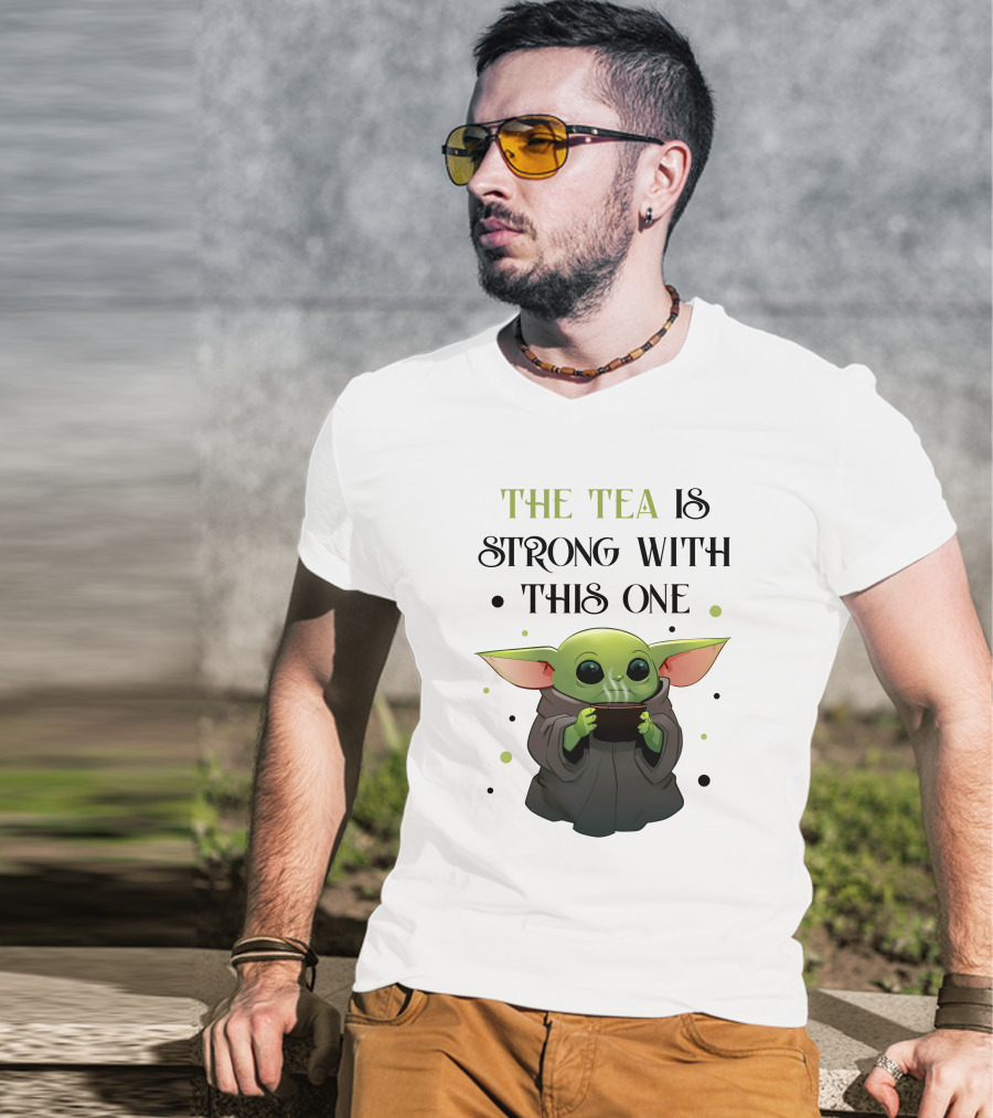 The Tea Is Strong With This One Baby Yoda T-Shirt