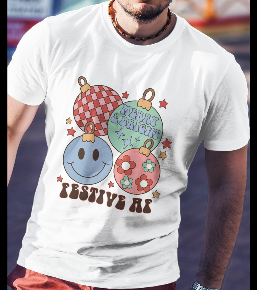 Festive AF Merry And Bright Smiley Ornaments T-Shirt