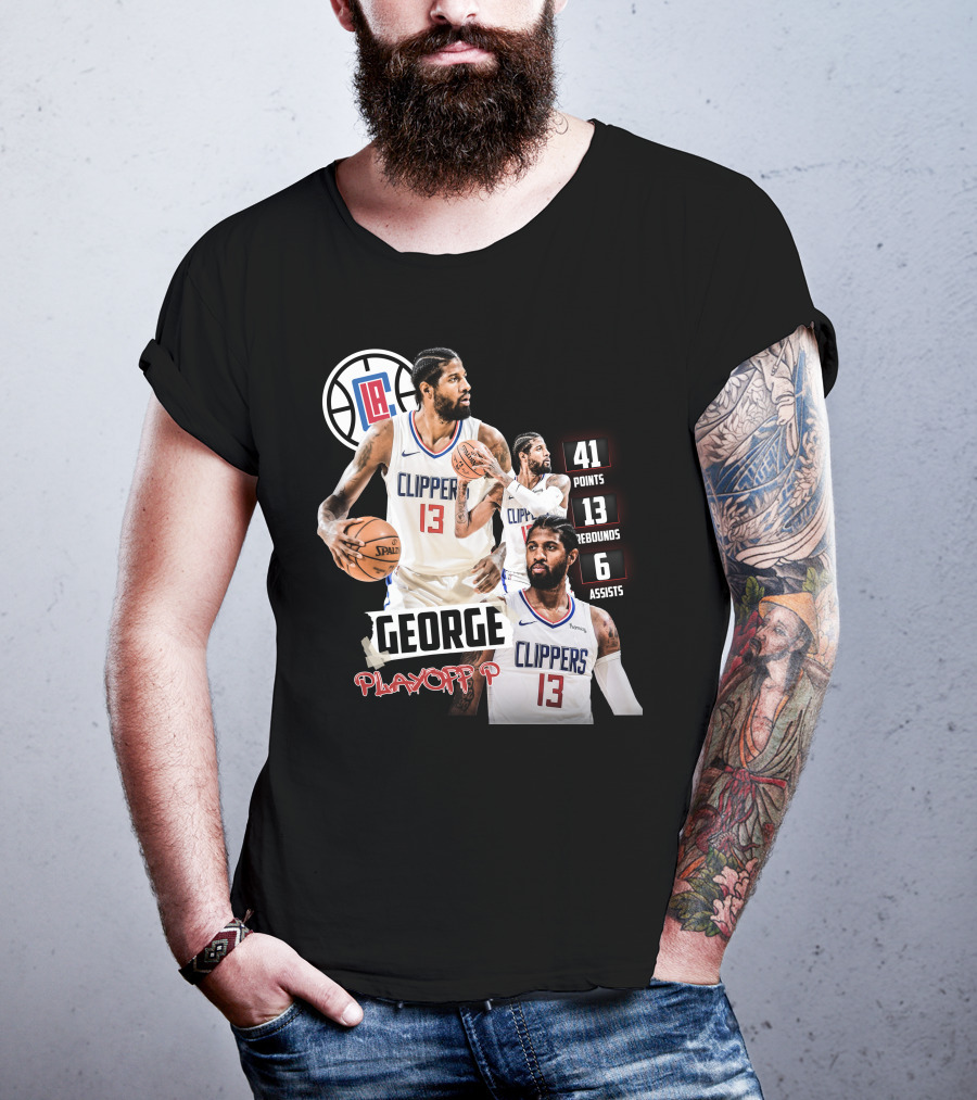 Paul George LA Clippers Playoff P 41 Points 13 Rebounds 6 Assists T-Shirt