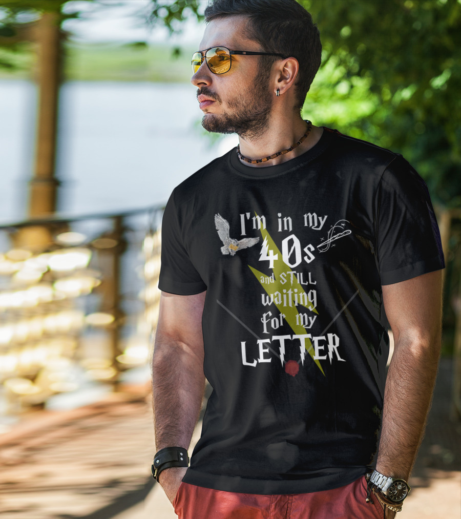 I'm In My 40s And Still Waiting For My Letter With Owl Snitch Lightning Bolt And Wax Seal T-Shirt