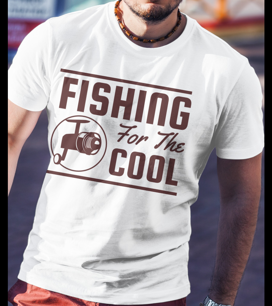 Fishing For The Cool T-Shirt