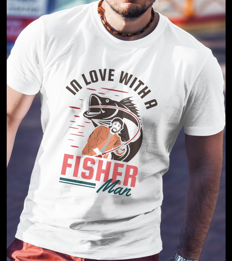 In Love With A Fisherman Catch The Big One T-Shirt