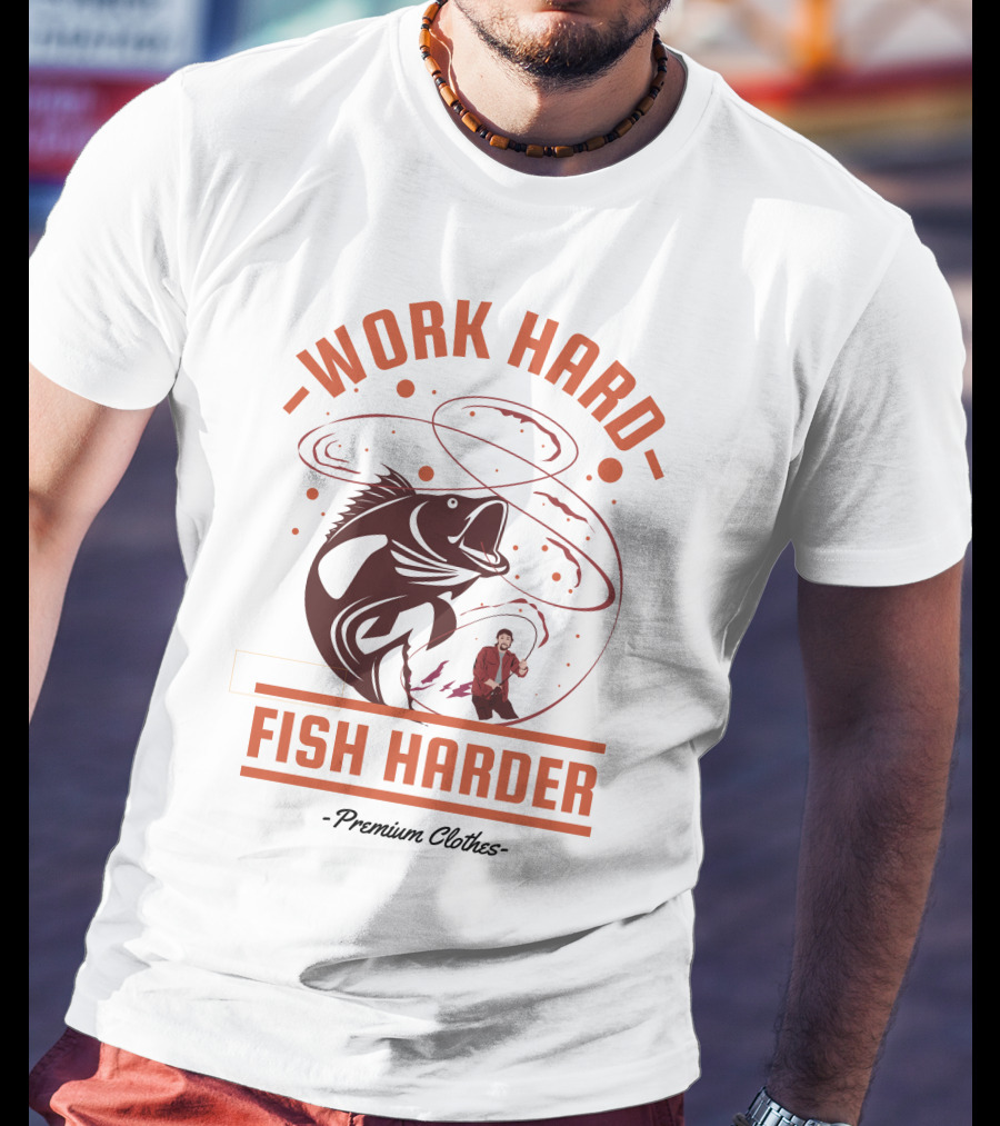 Work Hard Fish Harder Premium Clothes T-Shirt