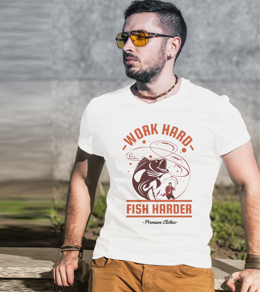 Work Hard Fish Harder Premium Clothes T-Shirt