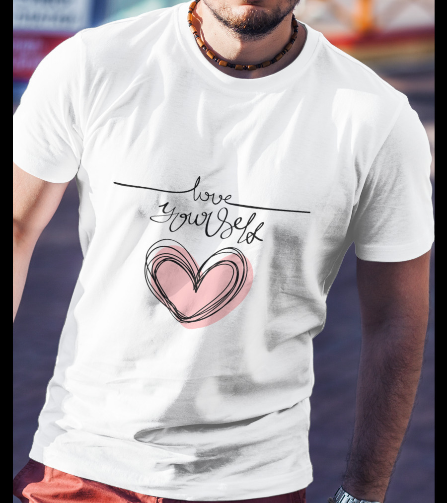 Love Yourself Pink Heart Drawing With Inspirational Text T-Shirt