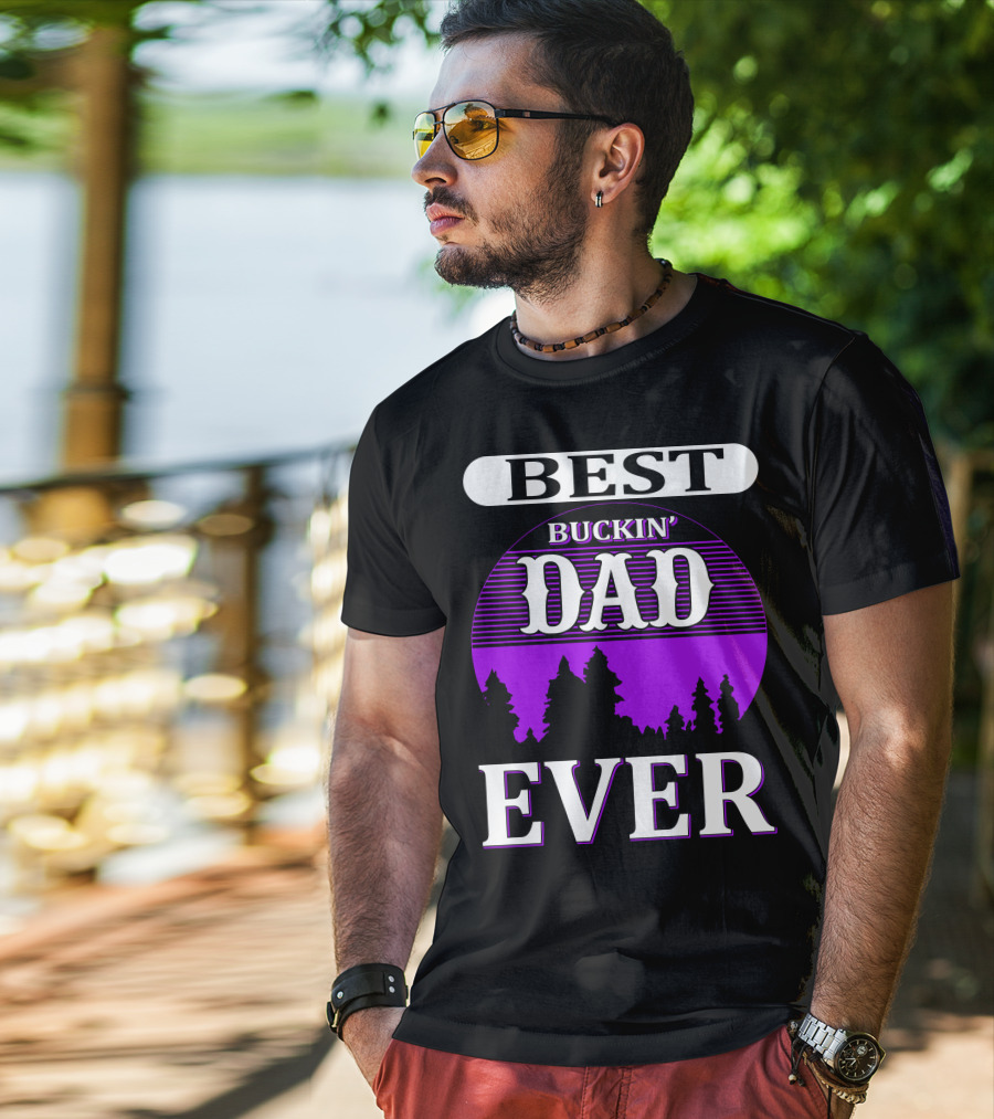 Best Buckin' Dad Ever Hunting Background T-Shirt