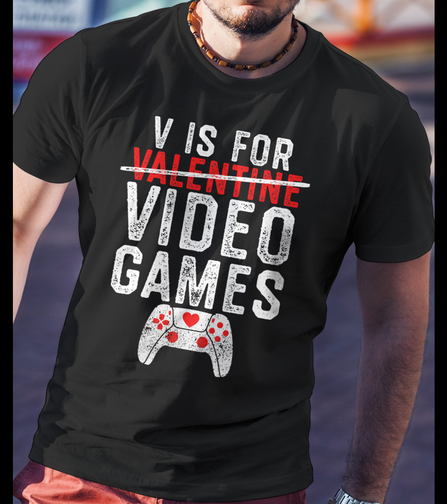 V Is For Video Games Valentine's Day Gamer Controller Heart T-Shirt