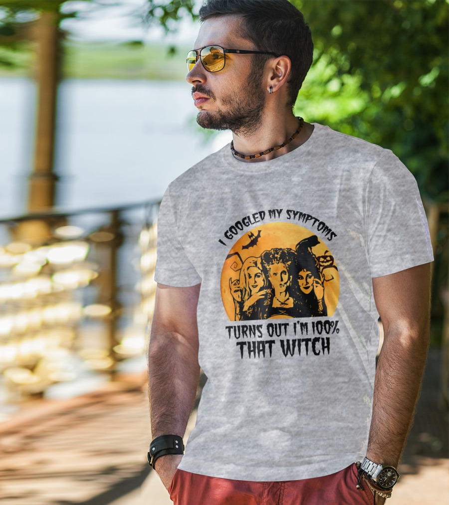 I Googled My Symptoms Turns Out I'm 100% That Witch Halloween Moon Bat T-Shirt