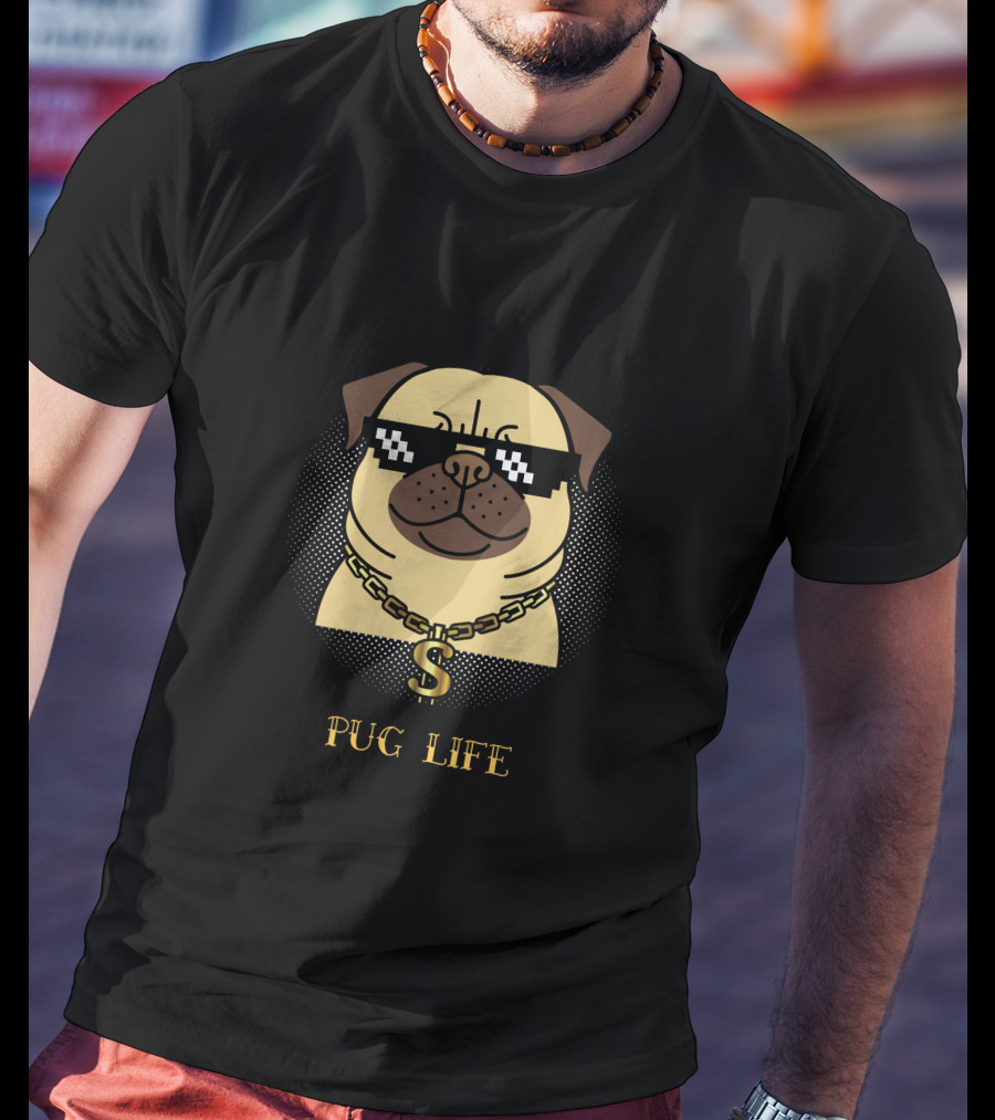 Pug Life Funny Puns Dog With Sunglasses And Dollar Chain T-Shirt