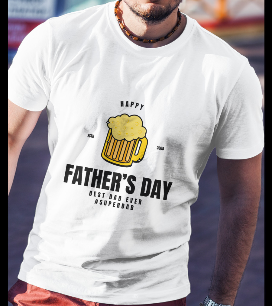 Happy Father's Day Best Dad Ever #Superdad T-Shirt